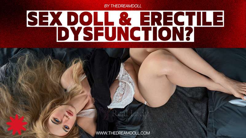 Can a Sex Doll Male Masturbator Help with Erectile Dysfunction?