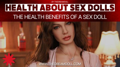 The health benefits of a sex doll.